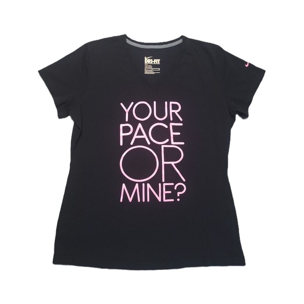 NIKE Dri- Fit Slim Fit T-Shirt Womens XL V Neck Black Pink "YOUR PACE OR MINE?"